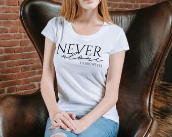 Never Alone SVG | Bible Verse | Hebrews | Christian Quote | Religious Apparel | SVG Cut Files | Instant Download