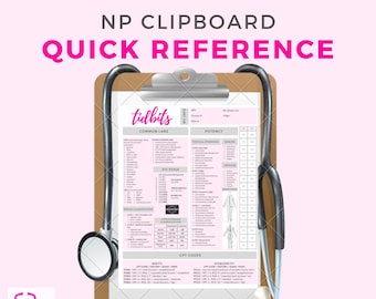 Nurse Practitioner | ALL the things you are always looking up - clinical clipboard quick reference | primary care NPs, PAs, students