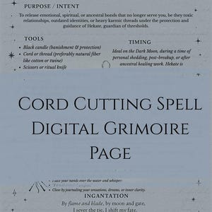May include: A digital grimoire page titled "Cutting the Cord," a Hekatean ritual for releasing energetic ties. The page includes instructions, tools, and an incantation for cord-cutting spells. The design features celestial symbols and text.