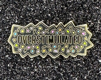 Overstimulated Enamel Pin, Sensory Overload, Neurodivergent, ADHD Awareness, Mental Health Pin, Mom Rage, Autism, Dark Humor Gift, PTSD