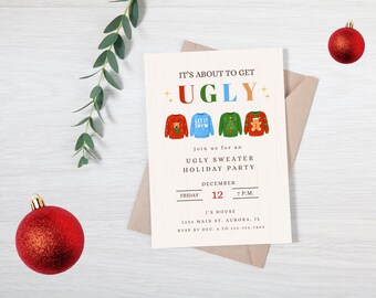 May include: An invitation for an ugly sweater holiday party. The invitation features colorful text and illustrations of sweaters. Two red Christmas ornaments and a sprig of greenery are also visible.