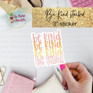 Be Kind stacked style sticker water bottles laptops cups car decal