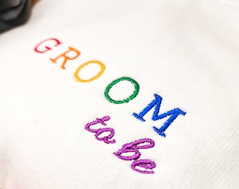 LGBTQ Personalised Embroidered Groom To Be, Sweatshirt Rainbow Design ,  Gay Wedding, Two gay grooms, custom sweater