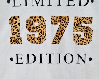 Ladies Limited Edition 1975, Any Year of Choice T Shirt Birthday Leopard Print Custom Name Personalised Women's Girlfriend Sister Mum Gift