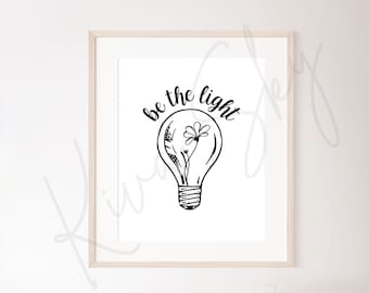 be the light wall art, motivational prints, be kind wall art, positive classroom poster, flower lightbulb print, have a great day wall art