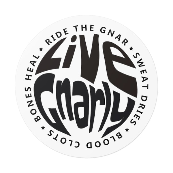 Live Gnarly Sticker | Mountain Bike Decal | Snowboard Sticker | Ski Sticker | Decal | Mountain Bike Art | Gift | MTB Sticker