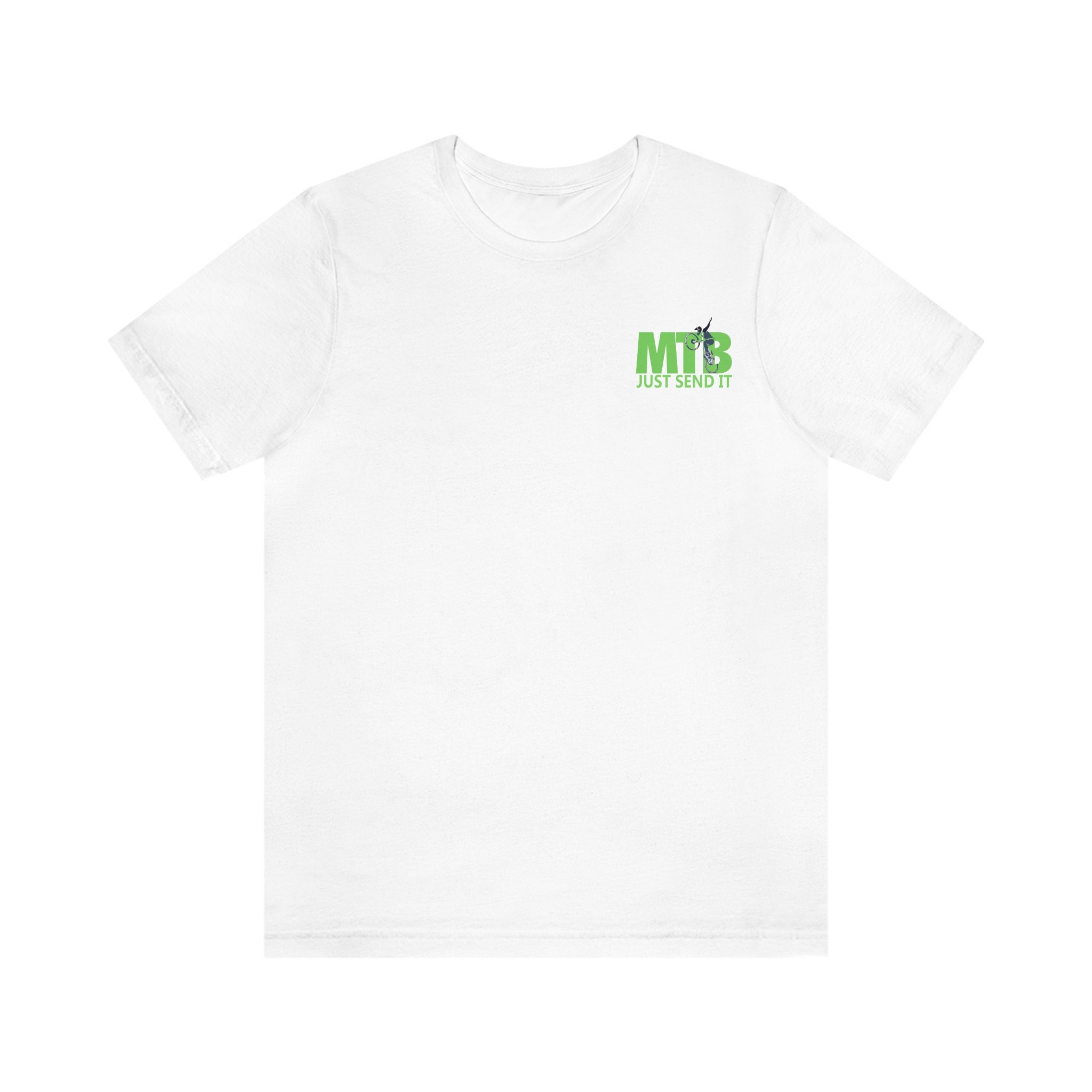 Just Send It MTB T-Shirt T-Shirt for Mountain Biker Gift For Mountain ...