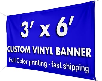 Custom Vinyl Banner 3 x 6 ft | 13 oz |  Full Color Printing | Waterproof