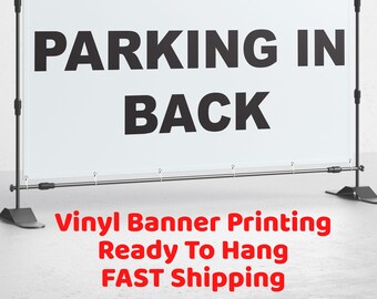 PARKING IN BACK Vinyl Banner 13 Oz Full 