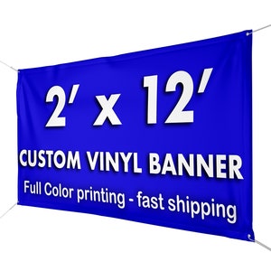 Custom Vinyl Banner 2 x 12 ft | 13 oz |  Full Color Printing | Waterproof