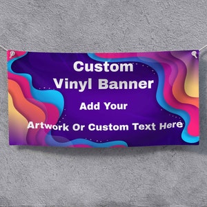 Custom Vinyl Banner - Personalized, Advertising, Event Banner - Print Image, Logo, Text Anything!