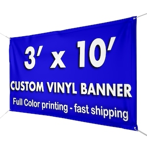 Custom Vinyl Banner 3 x 10 ft | 13 oz |  Full Color Printing | Waterproof