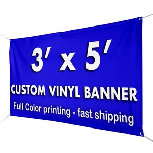 Custom Vinyl Banner 3 x 5 ft | 13 oz |  Full Color Printing | Waterproof