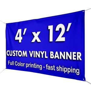 Custom Vinyl Banner 4 x 12 ft | 13 oz |  Full Color Printing | Waterproof