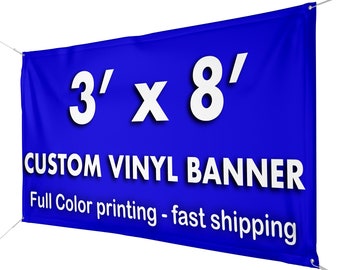 Custom Vinyl Banner 3 x 8 ft | 13 oz |  Full Color Printing | Waterproof