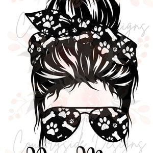 Dog Mom Black Messy Bun PNG Downloadable Digital File