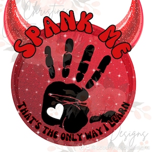 Russ Spank Me Thats The Only Way I Learn Bundle PNG Downloadable Digital Files