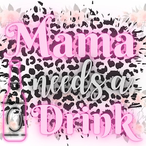 Bundle Neon Mama Needs a Drink Cheetah Digital Download PNG Subliamtion