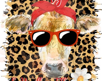 Mess with my cows Crazy Heifer Bundle PNG Digital Download File