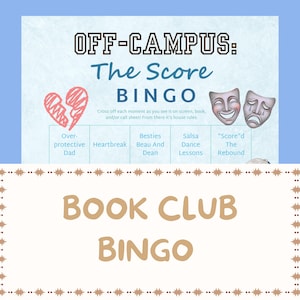 May include: A light blue and white Bingo card with the text "OFF-CAMPUS: The Score BINGO". Includes illustrations of a broken heart and comedy/tragedy masks. Below is a "BOOK CLUB BINGO" card.