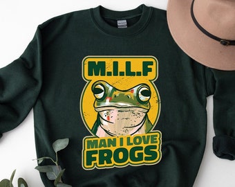 M.I.L.F Man I Love Frogs Unisex Sweatshirt, M.I.L.F Man I Love Frogs Sweatshirt, MILF Man I Love Frogs Sweatshirt, Milf Gifts, Birthday Gift