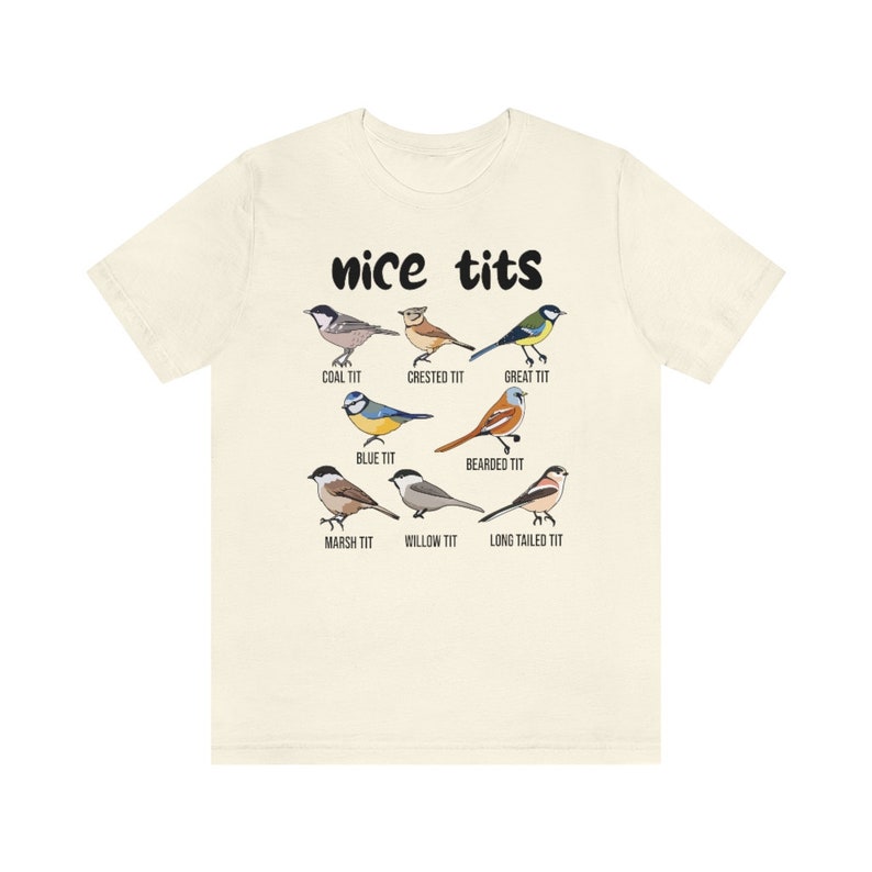 Nice Tits Shirt, Birdwatchers Gift, Bird Lovers T-Shirt, Bird Shirt, Birdwatcher Shirt, Cute Birdie Shirt, Birdwatching Lover T-Shirt image 6