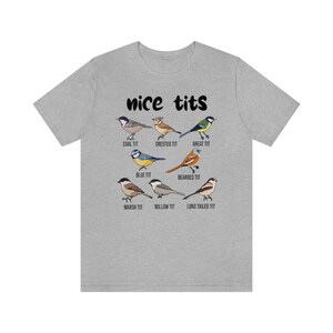 Nice Tits Shirt, Birdwatchers Gift, Bird Lovers T-Shirt, Bird Shirt, Birdwatcher Shirt, Cute Birdie Shirt, Birdwatching Lover T-Shirt image 5