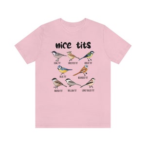 Nice Tits Shirt, Birdwatchers Gift, Bird Lovers T-Shirt, Bird Shirt, Birdwatcher Shirt, Cute Birdie Shirt, Birdwatching Lover T-Shirt image 7
