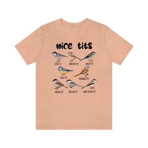 Nice Tits Shirt, Birdwatchers Gift, Bird Lovers T-Shirt, Bird Shirt, Birdwatcher Shirt, Cute Birdie Shirt, Birdwatching Lover T-Shirt image 10