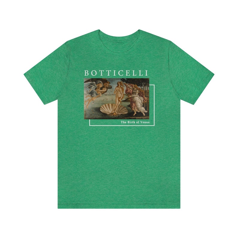 May include: Green t-shirt with a white print of Sandro Botticelli's "The Birth of Venus" painting. The print includes the artist's name and the title of the artwork.