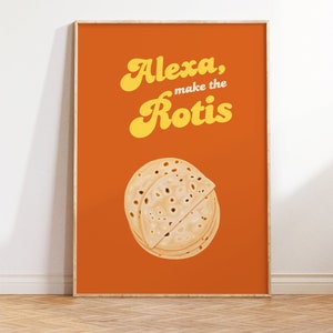 Alexa Make the Rotis, Desi Art, Indian Art, South Asian, Funny Kitchen Wall Art, Indian Kitchen & Dining, Desi food Art, Desi Restaurant Art