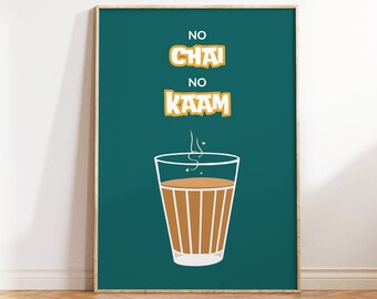 No Chai No Kaam, Chai Art, Tea Art Print, Indian Art, Retro Art, Pop Art, Desi Art, Kitchen & Dining Art, Restaurant Poster, South Asian Art