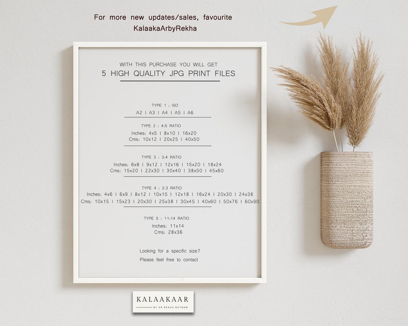May include: A white framed poster with the text "WITH THIS PURCHASE YOU WILL GET 5 HIGH QUALITY JPG PRINT FILES" and a list of different print sizes in inches and centimetres. The poster is hanging on a white wall with a vase of dried pampas grass.