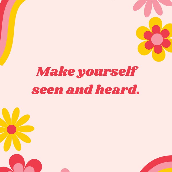 Make Yourself Seen and Heard Printable - Digital Download - Motivational Poster - Hippie Groovy Hipster Boho Vibes
