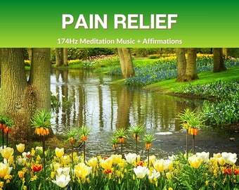 Pain Relief • 174Hz Solfeggio Meditation Music + Affirmations