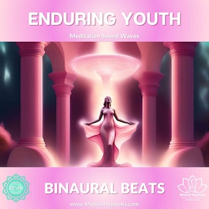 Puede incluir: Una ilustración rosa y blanca de una mujer de pie en un arco rosa con una luz rosa sobre su cabeza. El texto "ENDURING YOUTH" está en la parte superior de la imagen. El texto "Meditation Sound Waves" está debajo del título. El texto "BINAURAL BEATS" está en la parte inferior de la imagen. El texto "www.MusicalHypnosis.com" está debajo del texto "BINAURAL BEATS".