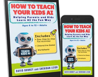 Cómo enseñar inteligencia artificial a tus hijos / Cuaderno de ejercicios divertido para niños de 6 a 12 años / Aprendizaje STEM / Seguridad digital / Actividades prácticas / Guía para padres e hijos