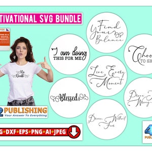 QUOTE SVG BUNDLE, Motivational Svg, Digital Inspirational Quotes SVg Bundle Great For Making Tshirts, Mugs, Sublimation, Positive Quotes Svg