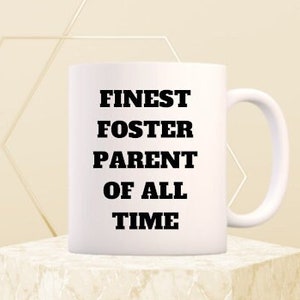 Foster Parent Gift, Foster Parent Mug, Foster Parent Gift Ideas, Foster Parent Cup, Birthday Gift, Foster Dad Mug, Foster Mom Mug