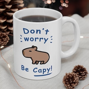 Capybara Mug Dont Worry be Capy (White)