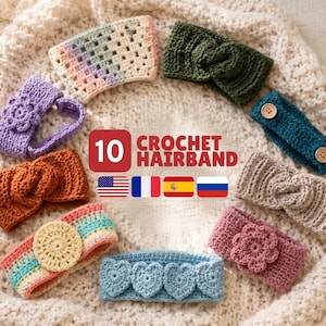 May include: Ten handmade crochet headbands in a variety of colours and styles, including floral and button details. The headbands are arranged on a cream-coloured, textured surface. The image includes the text "10 CROCHET HEADBAND".