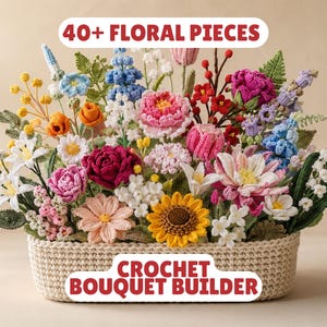 Op de afbeelding: Een gehaakt boeket met meer dan 40 bloemstukken in een geweven mand. De bloemen zijn in verschillende kleuren, waaronder roze, geel, blauw en wit. Tekst op de afbeelding luidt "40+ FLORAL PIECES" en "CROCHET BOUQUET BUILDER".