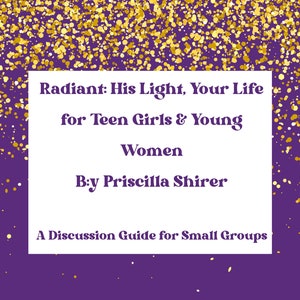 Guide för diskussion i små grupper om Radiant av Priscilla Shirer