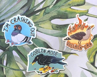 I'm Crashing Out Pigeon / Goblin Mode Crow / In My Villain Era Seagull Vinyl Sticker[s] | Waterproof Laptop Decal[s]