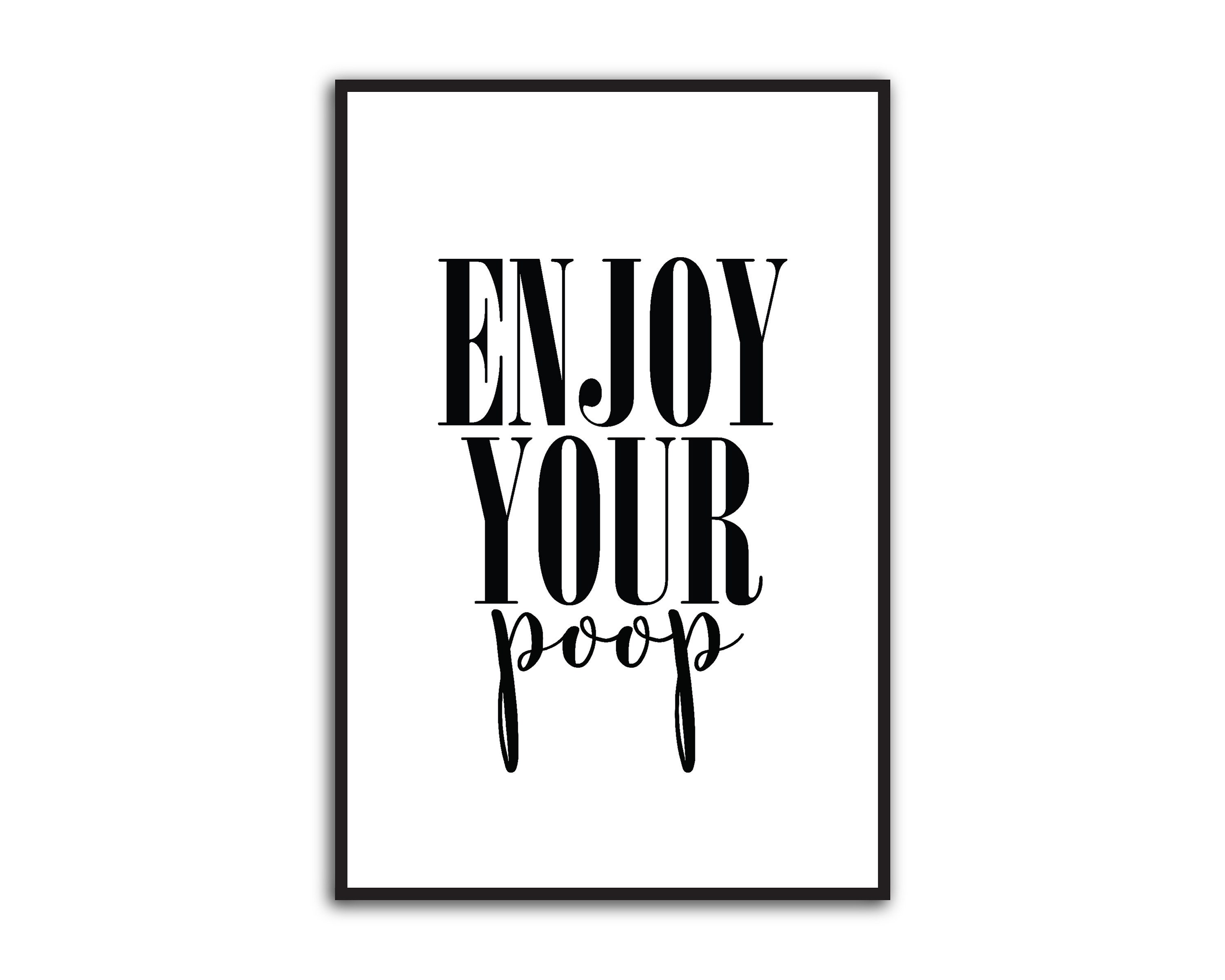 Art &amp; Collectibles Digital Prints Enjoy your poop printable bathroom ...