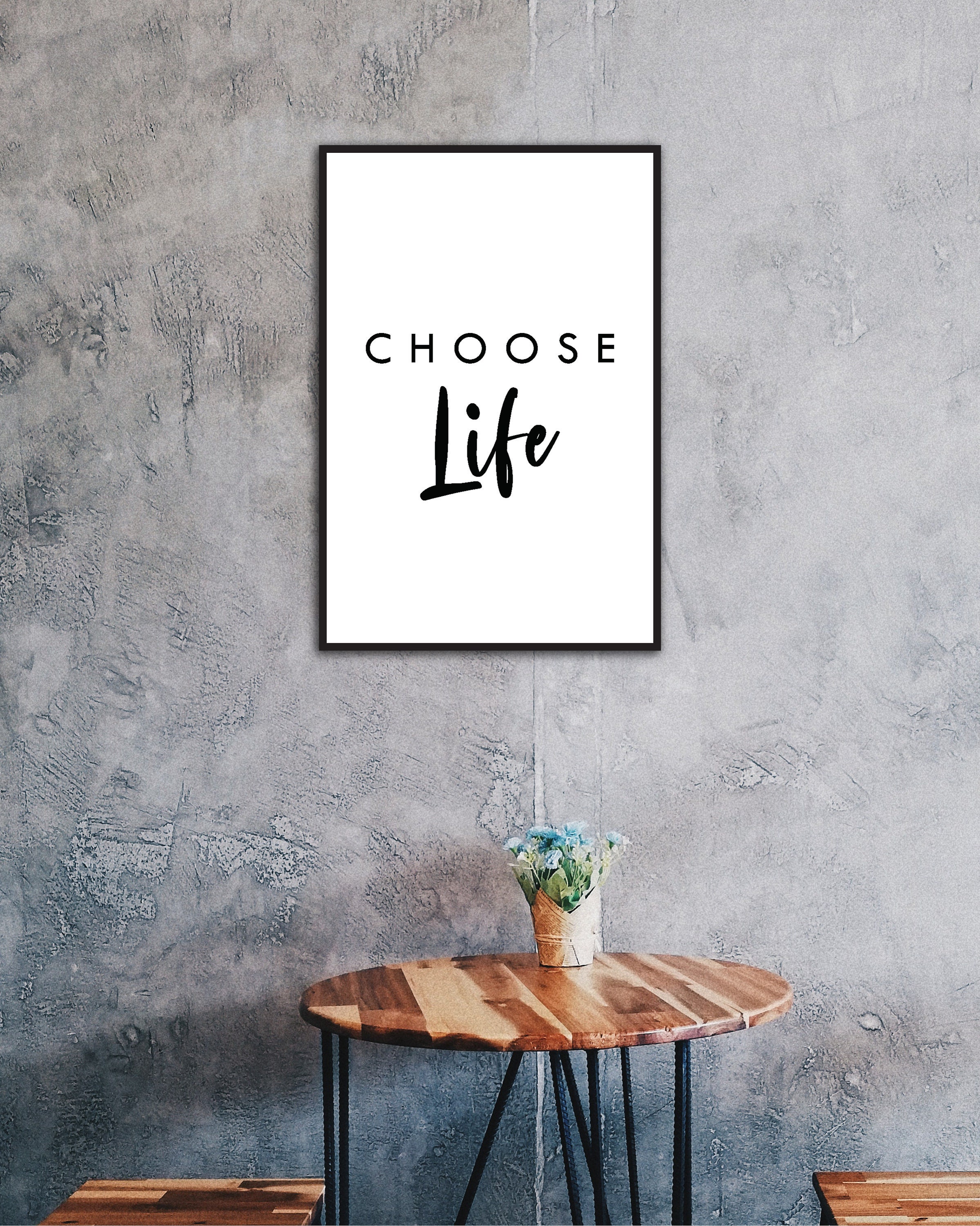 Choose Life Print Wall Art Art Print Modern Art Etsy