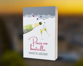 Paris en bouteille, roman feel-good contemporain