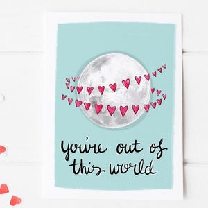 You&#39;re Out of this World Greeting Card