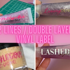 Double layers / 2 lines Vinyl Lipgloss - Vinyl Labels for Lip gloss tubes / FAST PROCESSING TIME