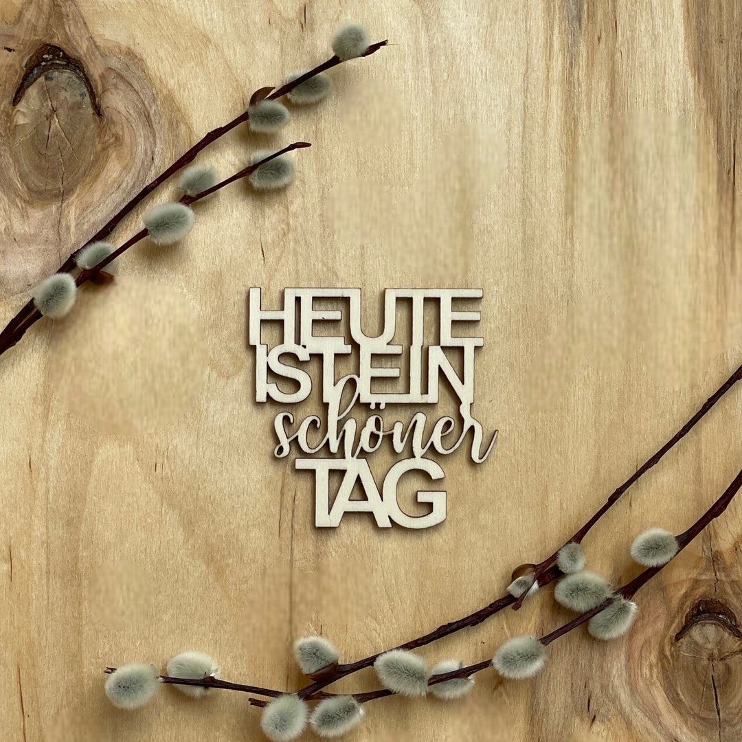 Heute ist ein schöner Tag 3DSchriftzug Holz Affirmation Etsy.de